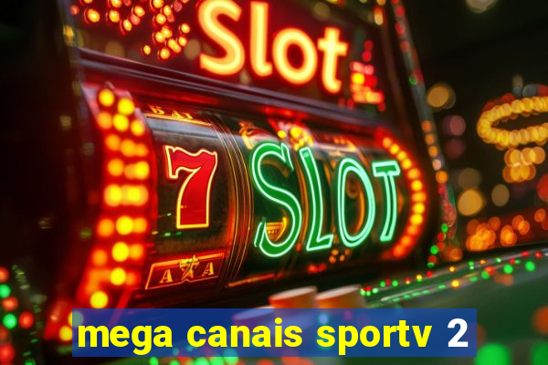 mega canais sportv 2